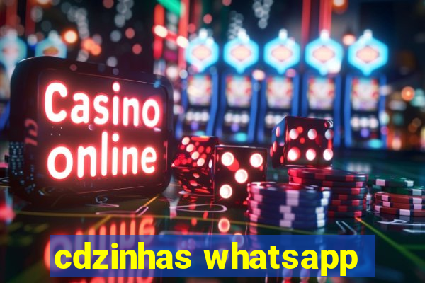 cdzinhas whatsapp